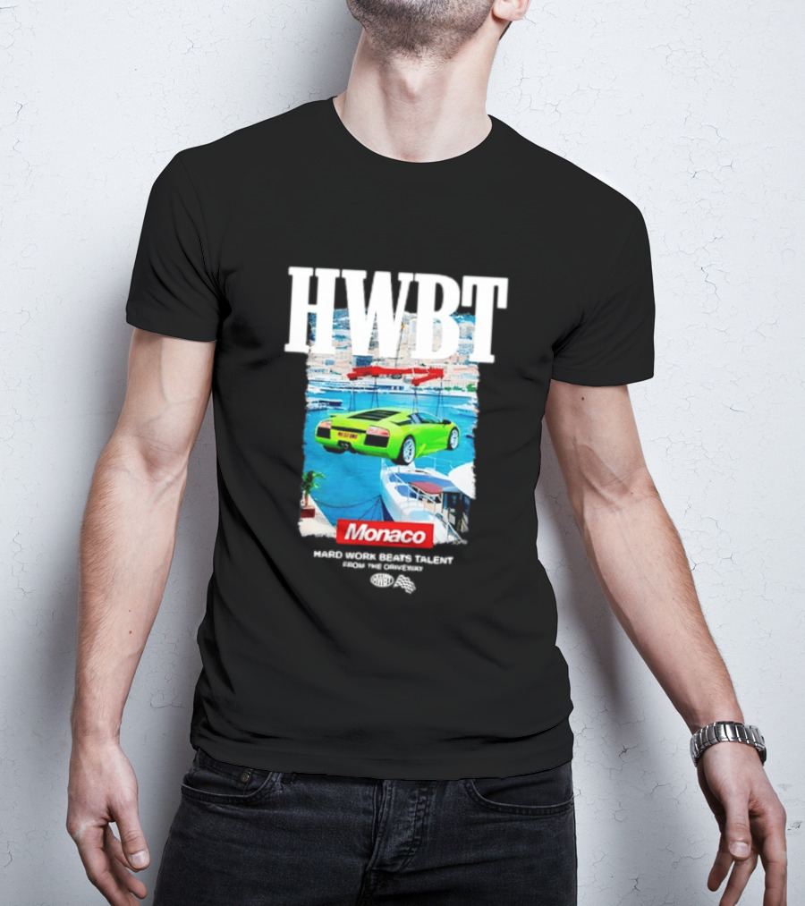 HWBT Hard Work Beats Talent Monaco Supercar Yacht Luxury Scene T-Shirt