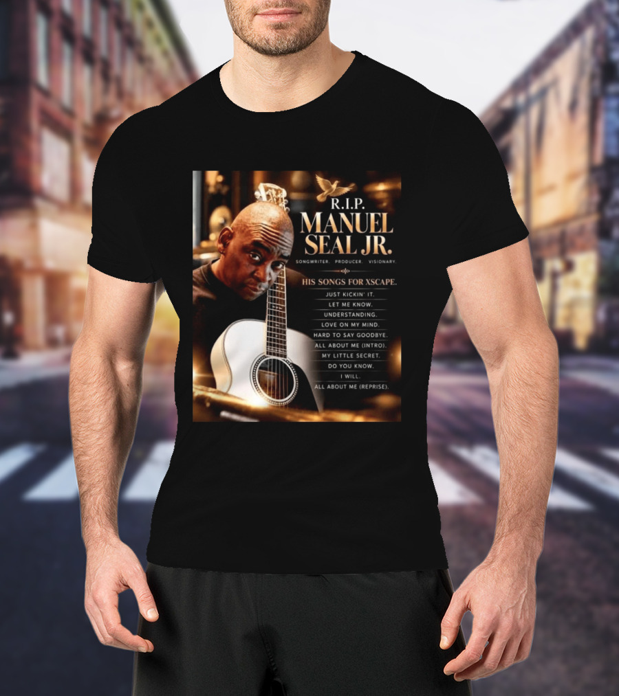 R.I.P. Manuel Seal Jr. Songwriter For Xscape Hits 1960 2026 T-Shirt