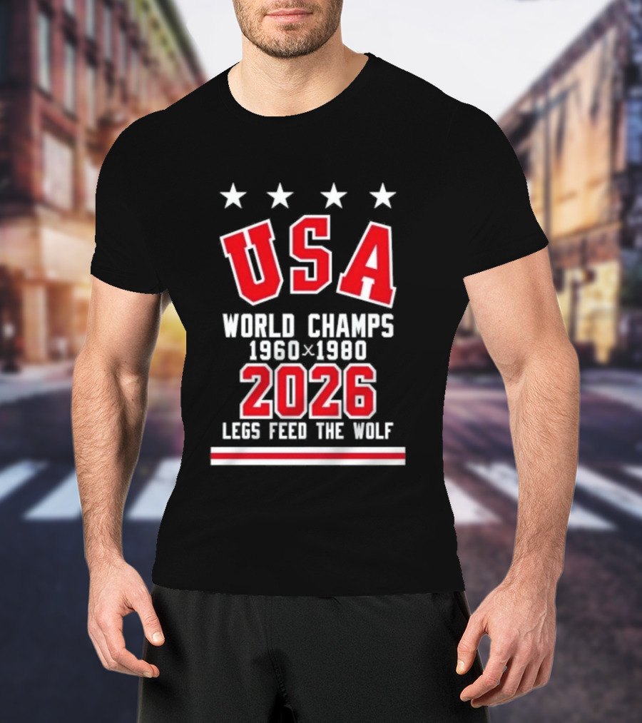 USA World Champs 1960 1980 2026 Legs Feed The Wolf T-Shirt