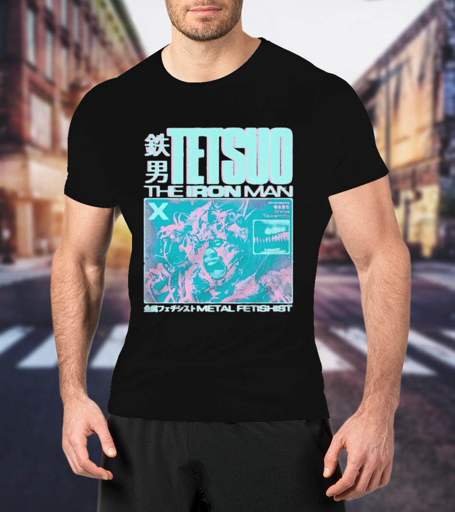 TETSUO The Iron Man Directed By Shinya Tsukamoto Metal Fetishist Japanese Text X T-Shirt