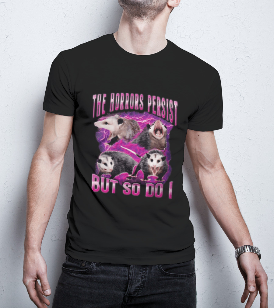 The Horrors Persist But So Do I Three Opossums Electric Pink Lightning T-Shirt