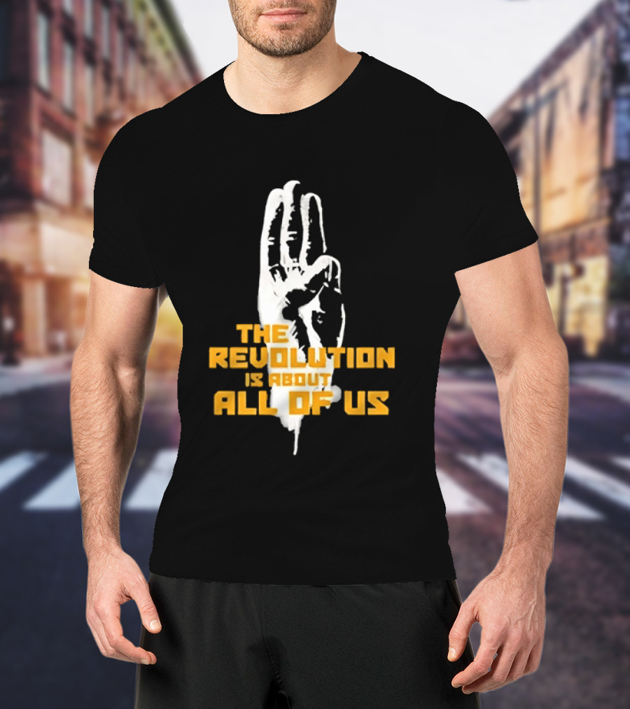 The Revolution Is About All Of Us Hunger Games Three Finger Salute T-Shirt
