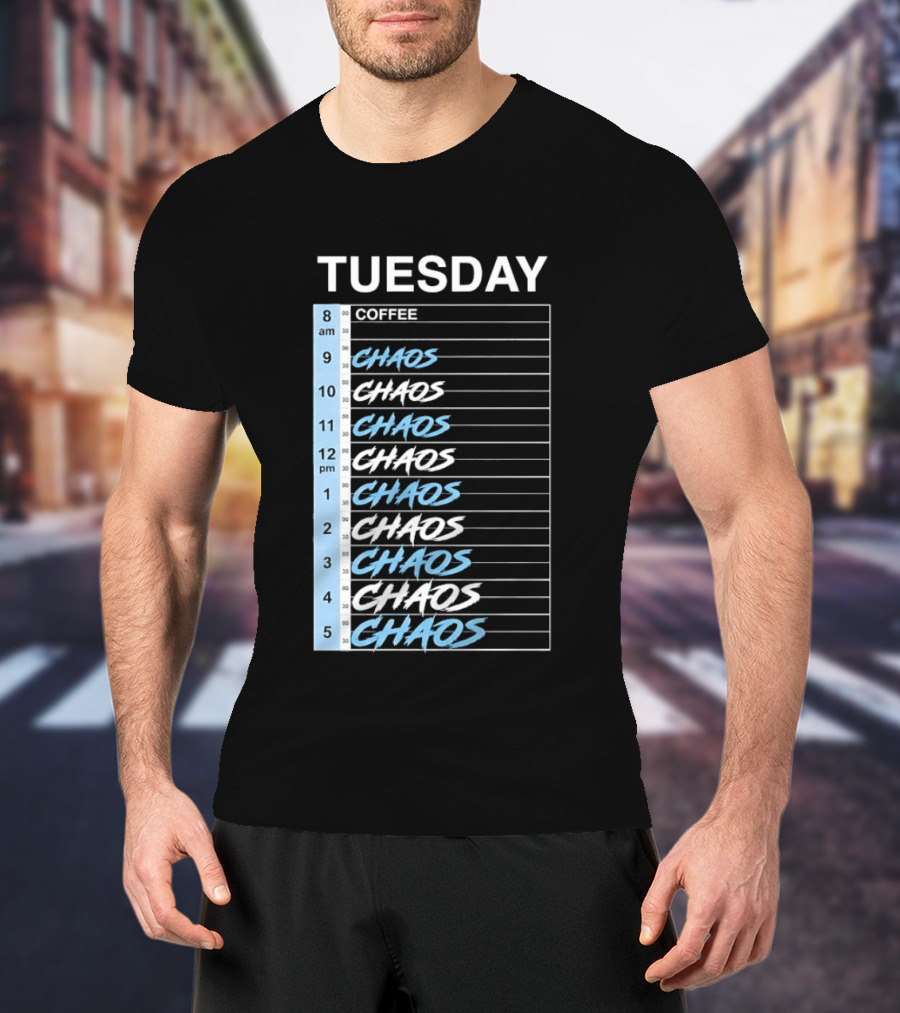 Tuesday Coffee Chaos Schedule Busy Day Planner T-Shirt