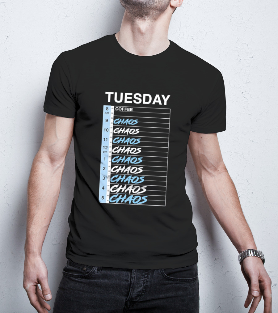 Tuesday Coffee Chaos Schedule Busy Day Planner T-Shirt
