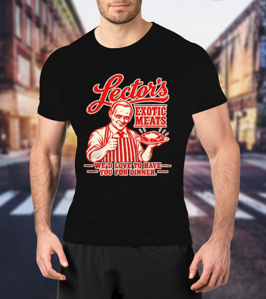 Lector's Exotic Meats We'd Love To Have You For Dinner Distressed T-Shirt