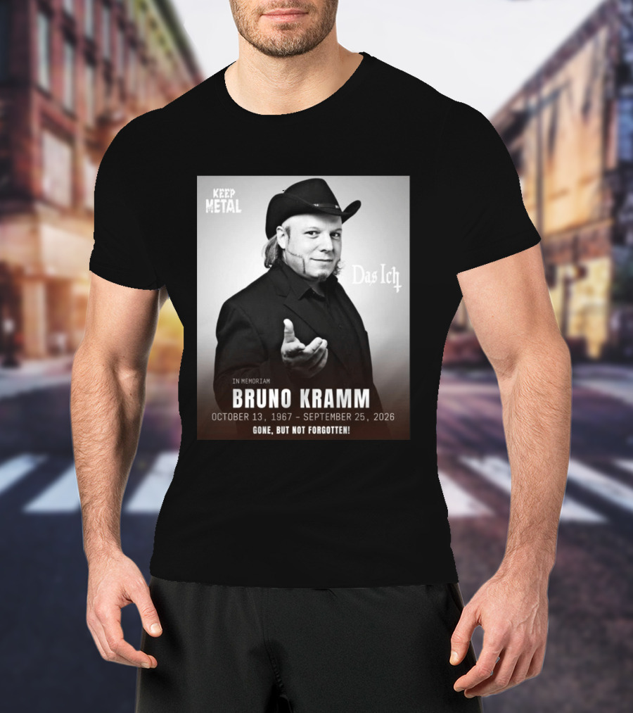 In Memoriam Bruno Kramm Keep Metal Das Ich Gone But Not Forgotten 1967 2026 T-Shirt