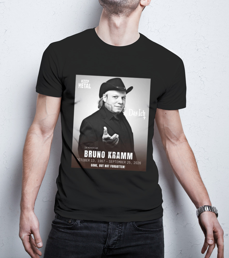 In Memoriam Bruno Kramm Keep Metal Das Ich Gone But Not Forgotten 1967 2026 T-Shirt