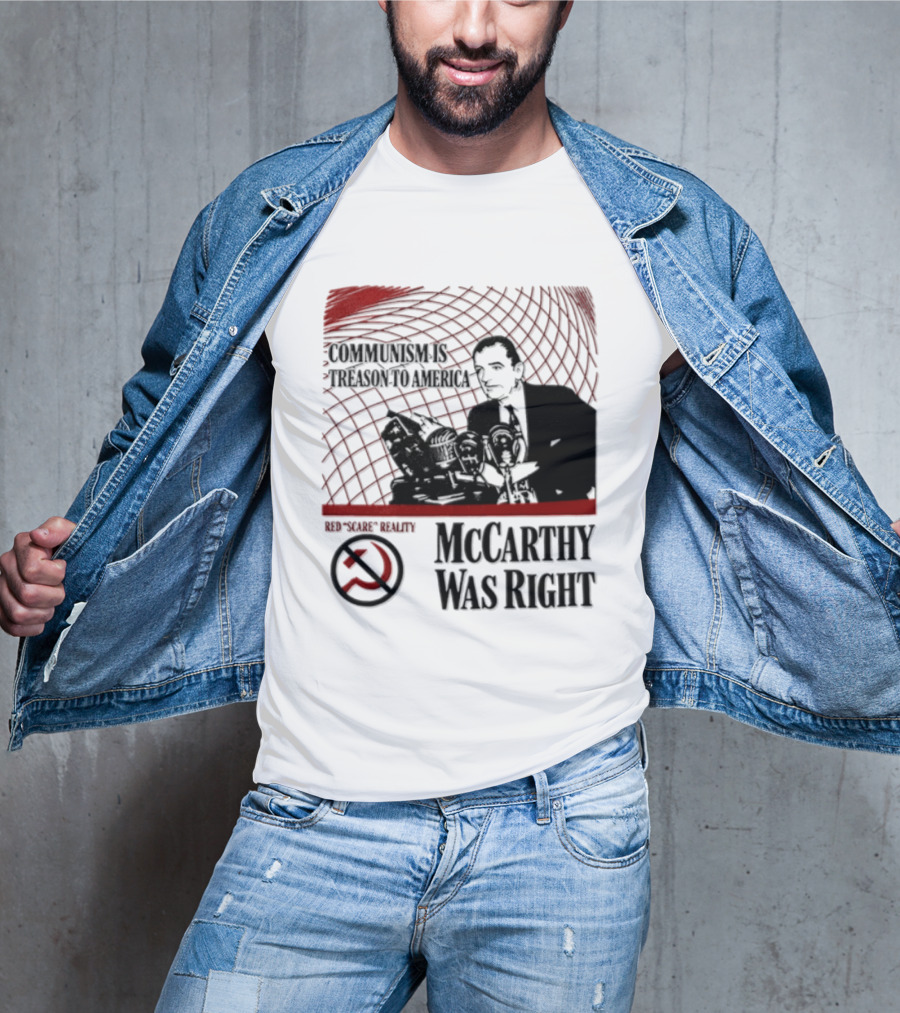 Communism Is Treason To America McCarthy Was Right Communism Is Not Your Friend T-Shirt