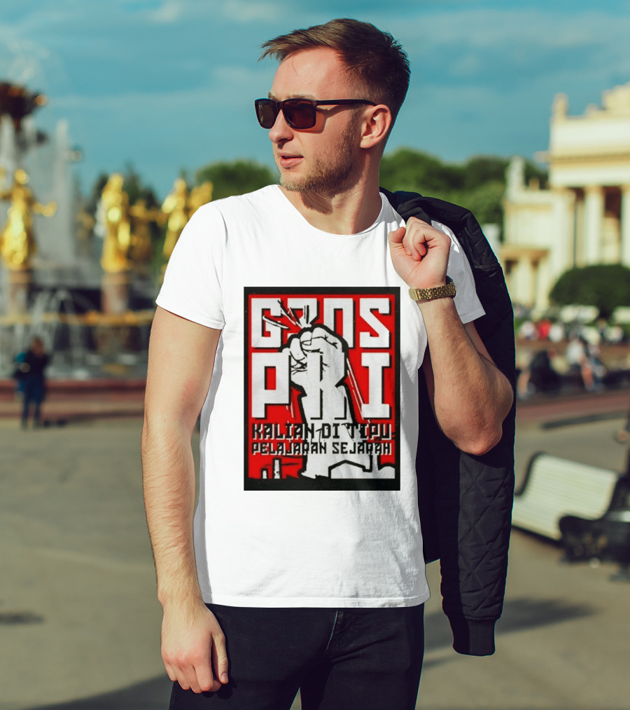 G30s PKI Kalian Di Tipu Pelajaran Sejarah T-Shirt