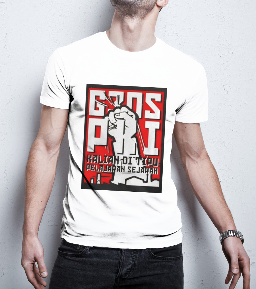 G30s PKI Kalian Di Tipu Pelajaran Sejarah T-Shirt