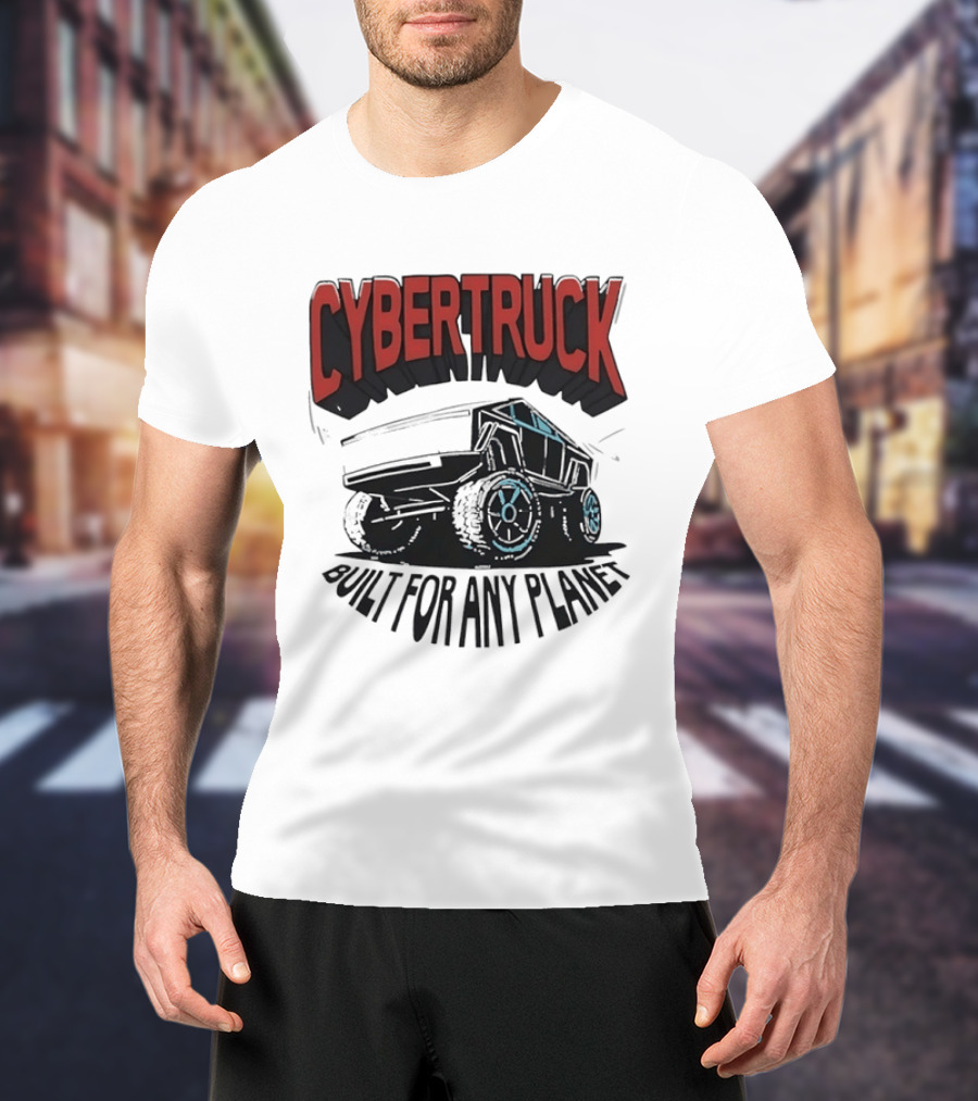 Cybertruck Built For Any Planet Electric Vehicle Adventure T-Shirt