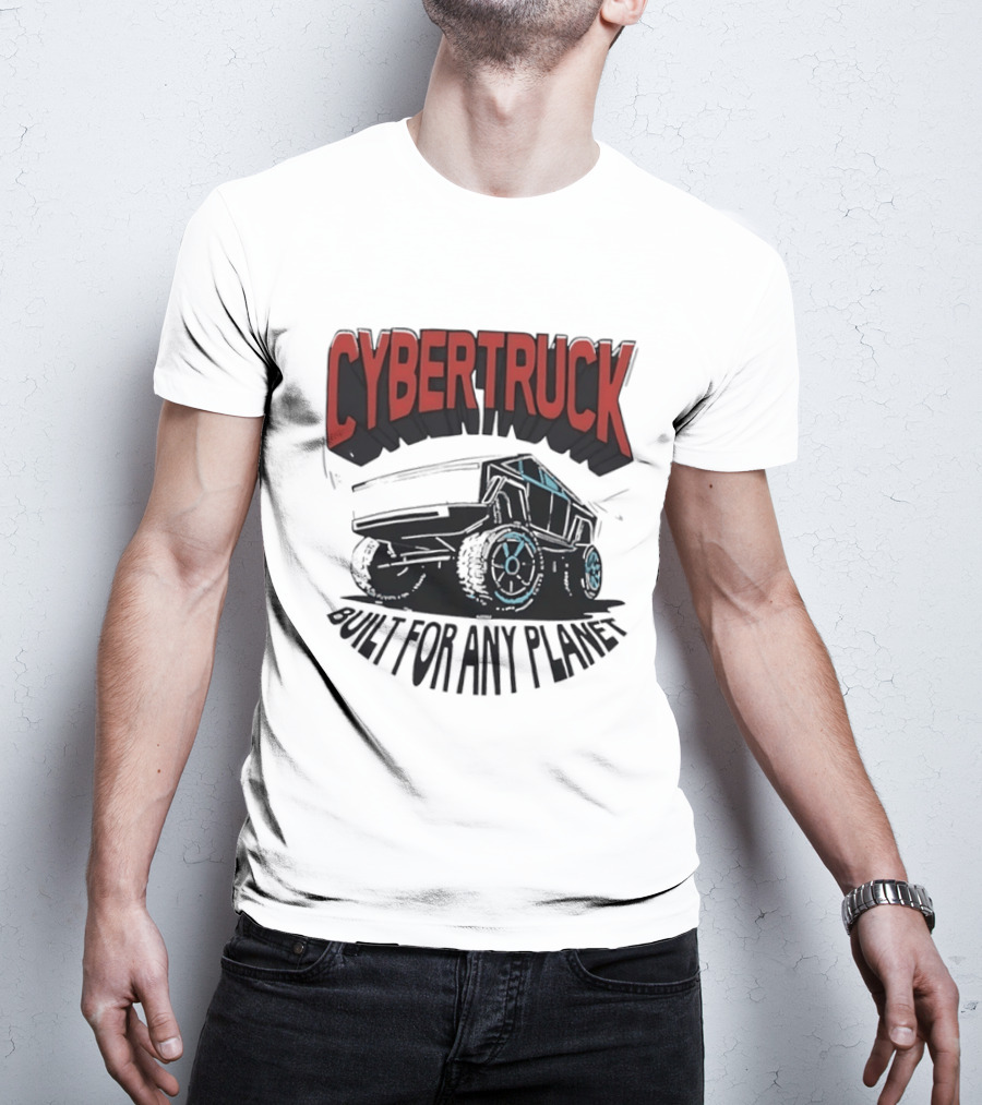 Cybertruck Built For Any Planet Electric Vehicle Adventure T-Shirt