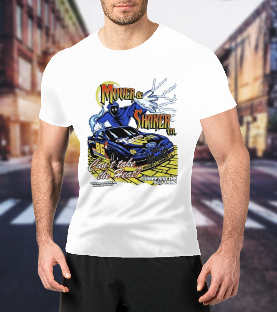 Mover & Shaker Co 86 Racing Car Can't Take The Heat Turkey And The Wolf Racing T-Shirt