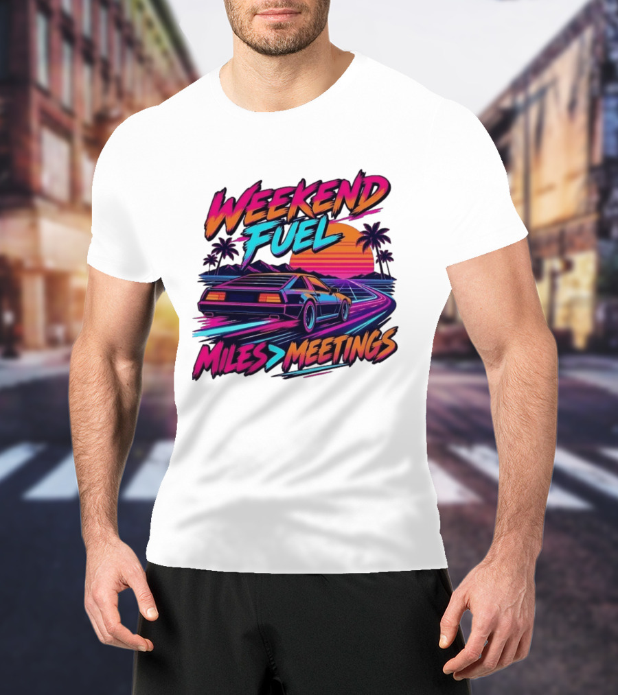 Weekend Fuel Synthwave Sports Car Miles Over Meetings Retro Aesthetic T-Shirt