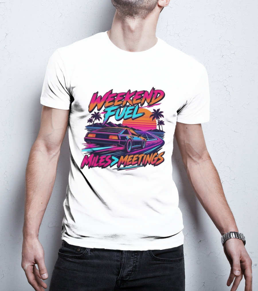 Weekend Fuel Synthwave Sports Car Miles Over Meetings Retro Aesthetic T-Shirt