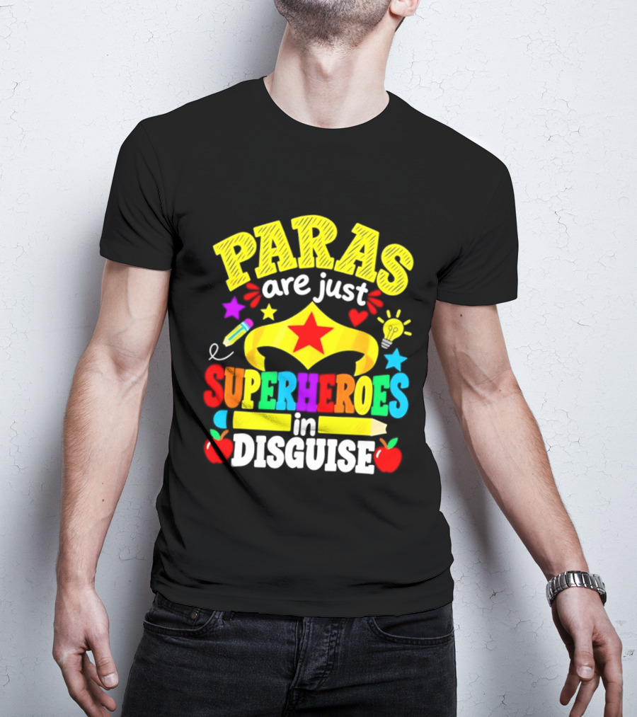 Paras Are Just Superheroes In Disguise Star Apples Pencil Light Bulb T-Shirt