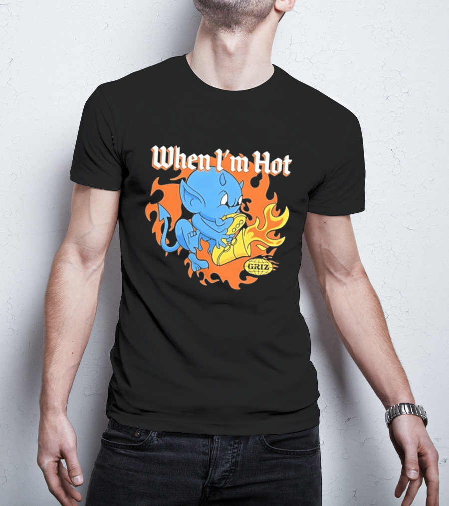 When I'm Hot Griz Saxophone Devil EDM Dubstep T-Shirt