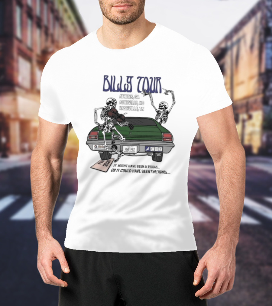 Billy Tour Athens Asheville Nashville Feb 2026 It Might Have Been A Fiddle Vintage Car Characters T-Shirt