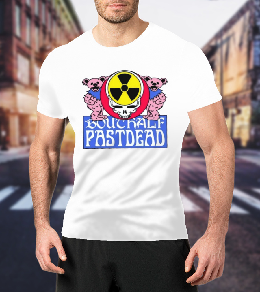 Bouthalf Pastdead Grateful Dead Bears Nuclear Skull T-Shirt