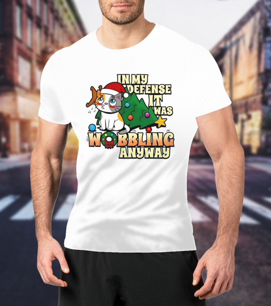 In My Defense It Was Wobbling Anyway Christmas Cat With Tree And Santa Hat T-Shirt