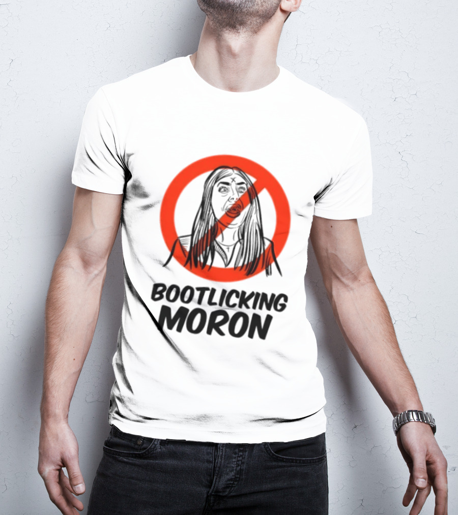 Laura Loomer No Bootlicking Moron T-Shirt