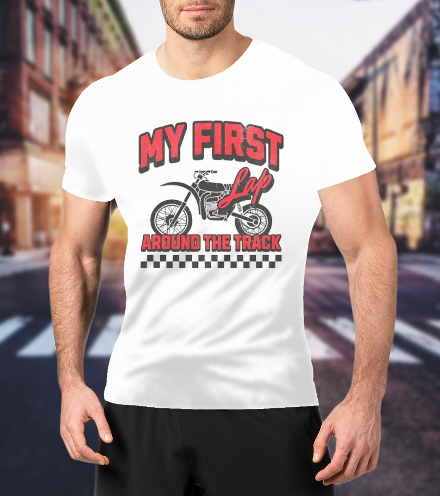 My First Lap Around The Track Distressed Motocross Racing Adventure T-Shirt