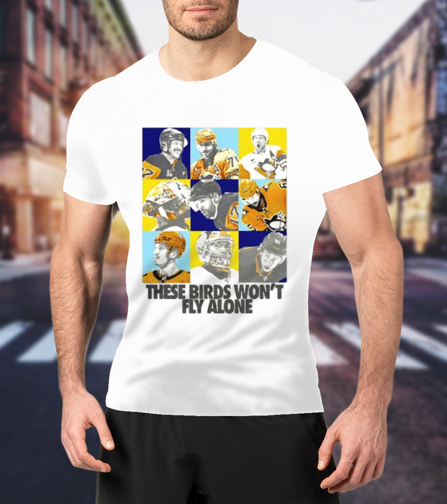 Sidney Crosby Evgeni Malkin Kristopher Letang Pittsburgh Penguins 2026 2027 These Birds Won't Fly Alone T-Shirt