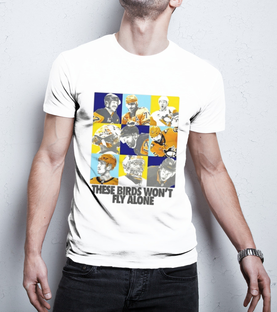 Sidney Crosby Evgeni Malkin Kristopher Letang Pittsburgh Penguins 2026 2027 These Birds Won't Fly Alone T-Shirt