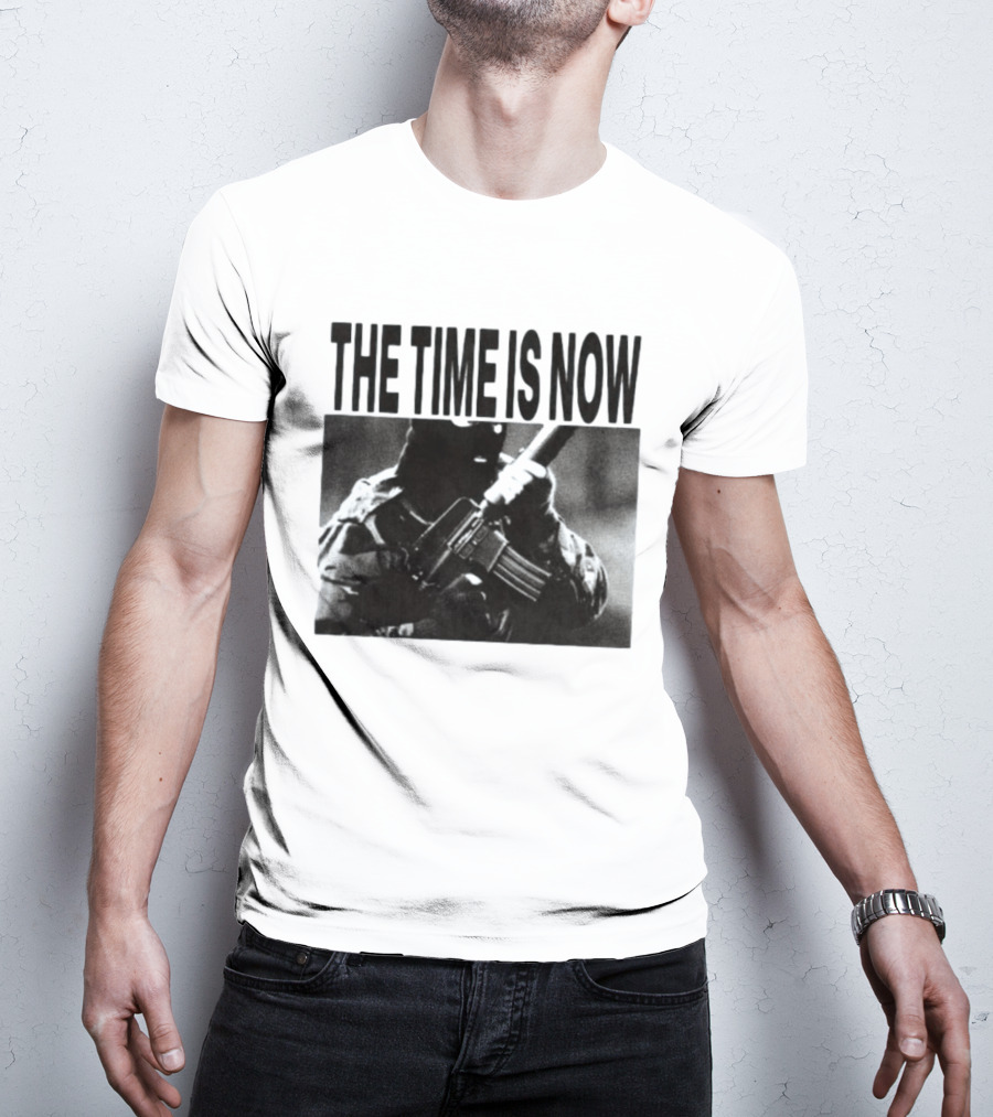 The Time Is Now Soldier Bootleg Military T-Shirt