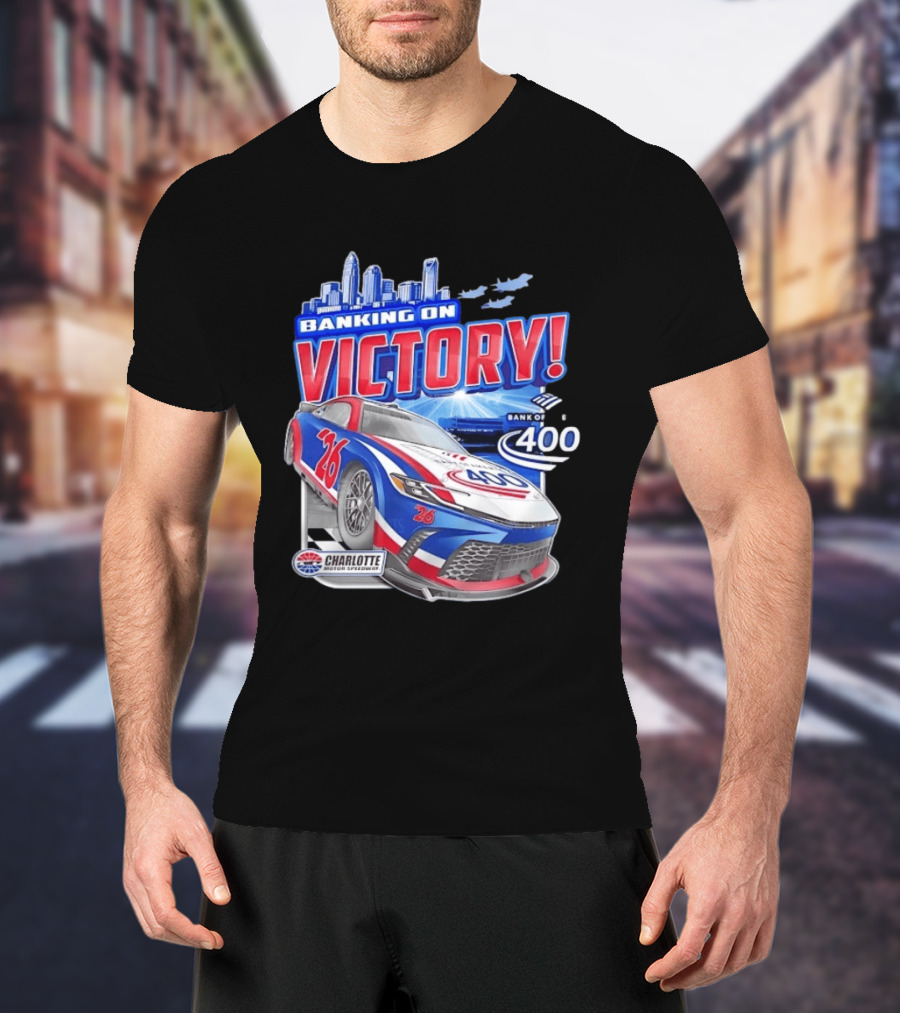 Banking On Victory Bank Of America 400 Charlotte Motor Speedway Race Car 26 T-Shirt