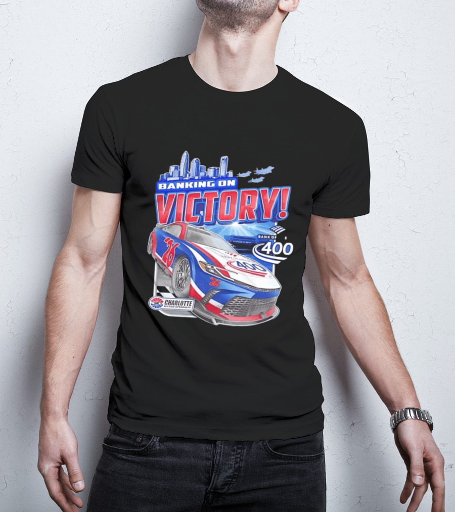 Banking On Victory Bank Of America 400 Charlotte Motor Speedway Race Car 26 T-Shirt