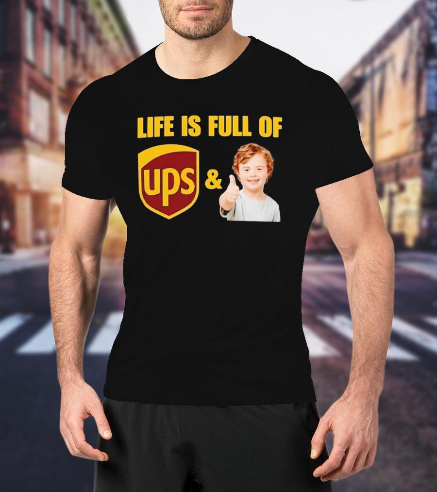 Life Is Full Of UPS And Downs Positive Message With Thumbs Up T-Shirt