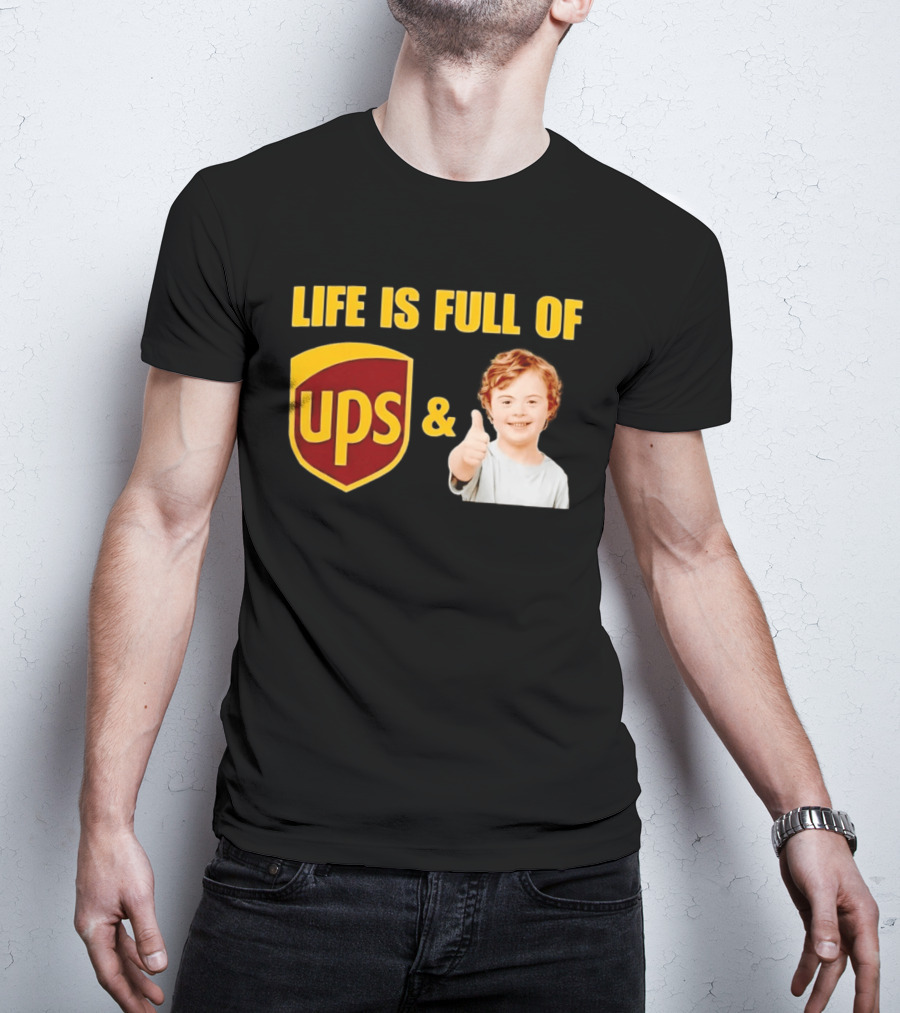 Life Is Full Of UPS And Downs Positive Message With Thumbs Up T-Shirt