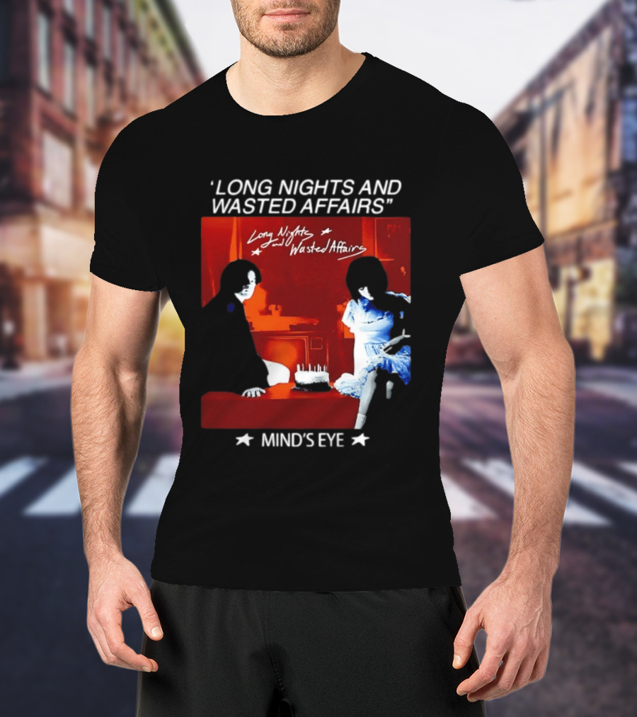 Long Nights And Wasted Affairs Mind's Eye Vintage Party Scene T-Shirt