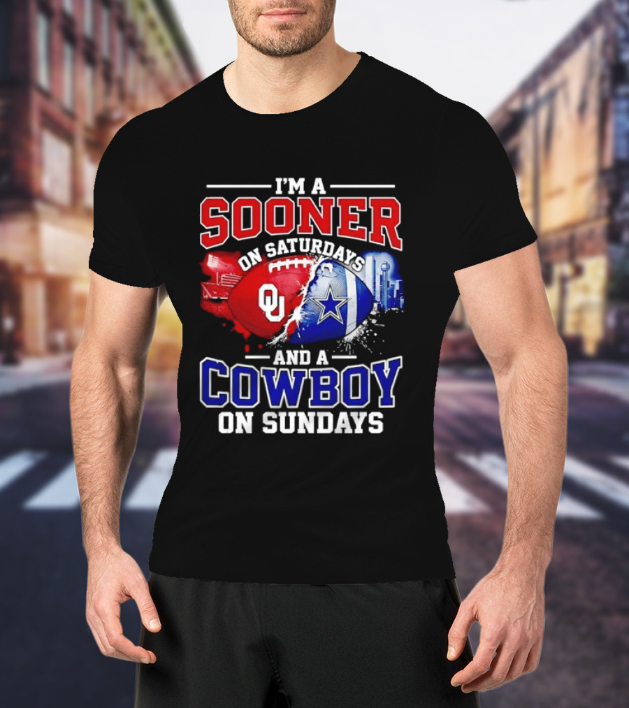 I'm A Sooner On Saturdays And A Cowboy On Sundays Football Fan T-Shirt