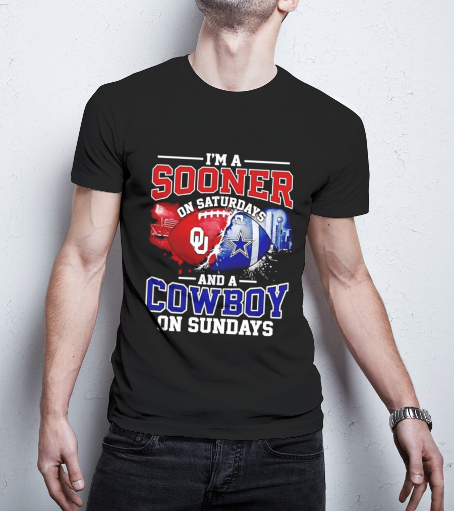 I'm A Sooner On Saturdays And A Cowboy On Sundays Football Fan T-Shirt