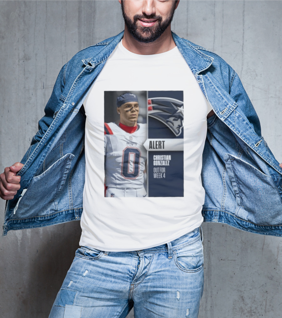 ALERT Christian Gonzalez New England Patriots Out For Week 4 T-Shirt