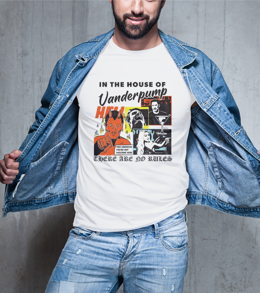 In The House Of Vanderpump Hell There Are No Rules T-Shirt