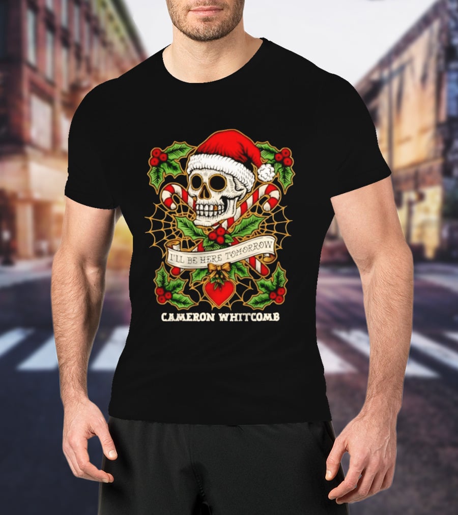Cameron Whitcomb I'll Be Here Tomorrow Christmas Skull Santa Hat Candy Canes T-Shirt