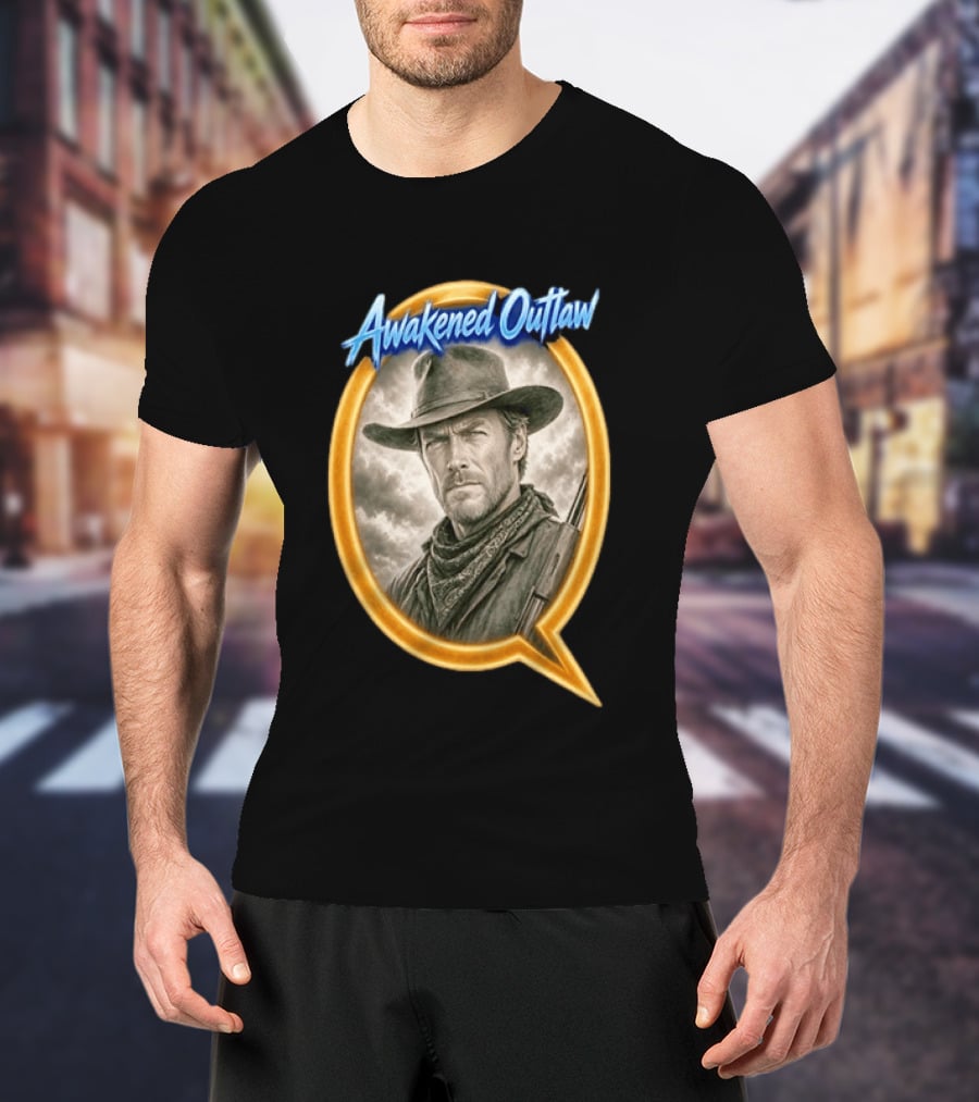 Awakened Outlaw Clint Eastwood Western Cowboy T-Shirt