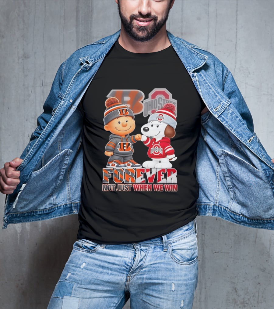 Snoopy Charlie Brown Cincinnati Bengals Ohio State Buckeyes Forever Not Just When We Win T-Shirt