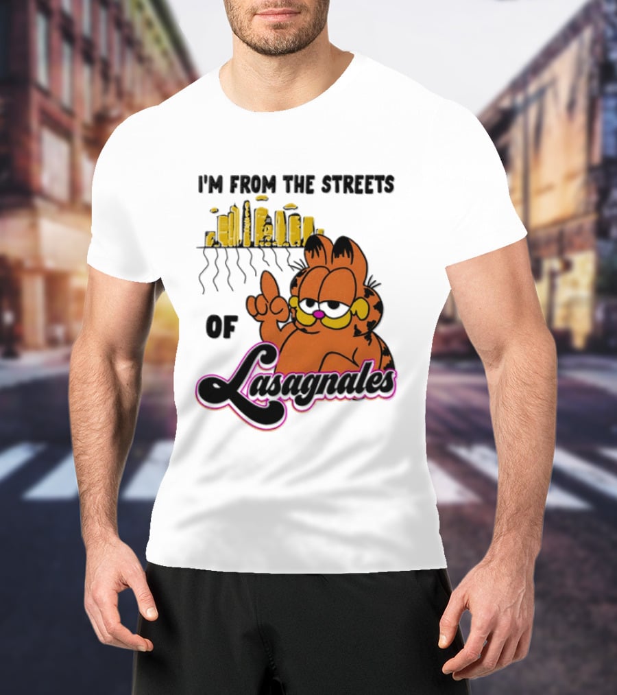 I'm From The Streets Of Lasagnales Cat T-Shirt