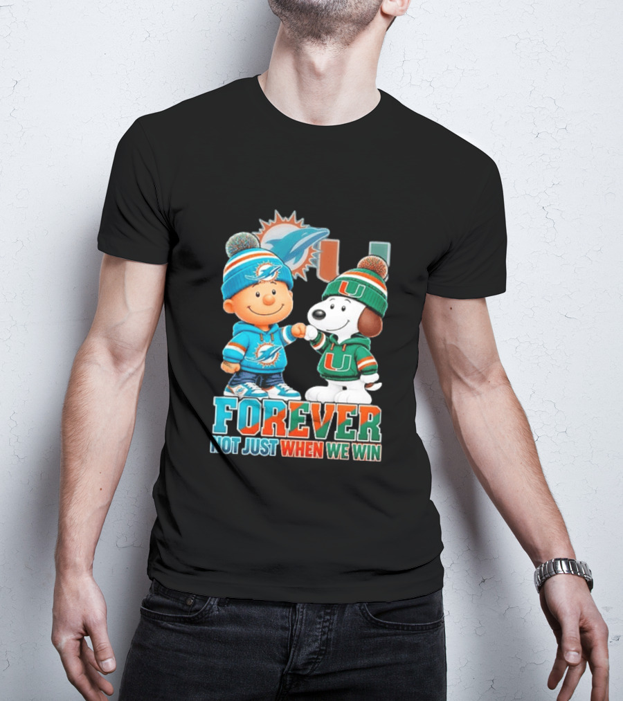 Miami Dolphins X Miami Hurricanes Snoopy Forever Not Just When We Win T-Shirt