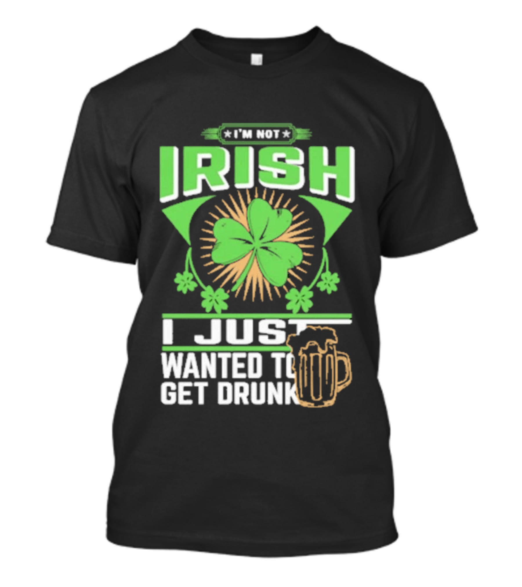 I'm Not Irish Shamrock Beer St. Patrick's Day Celebration T-Shirt