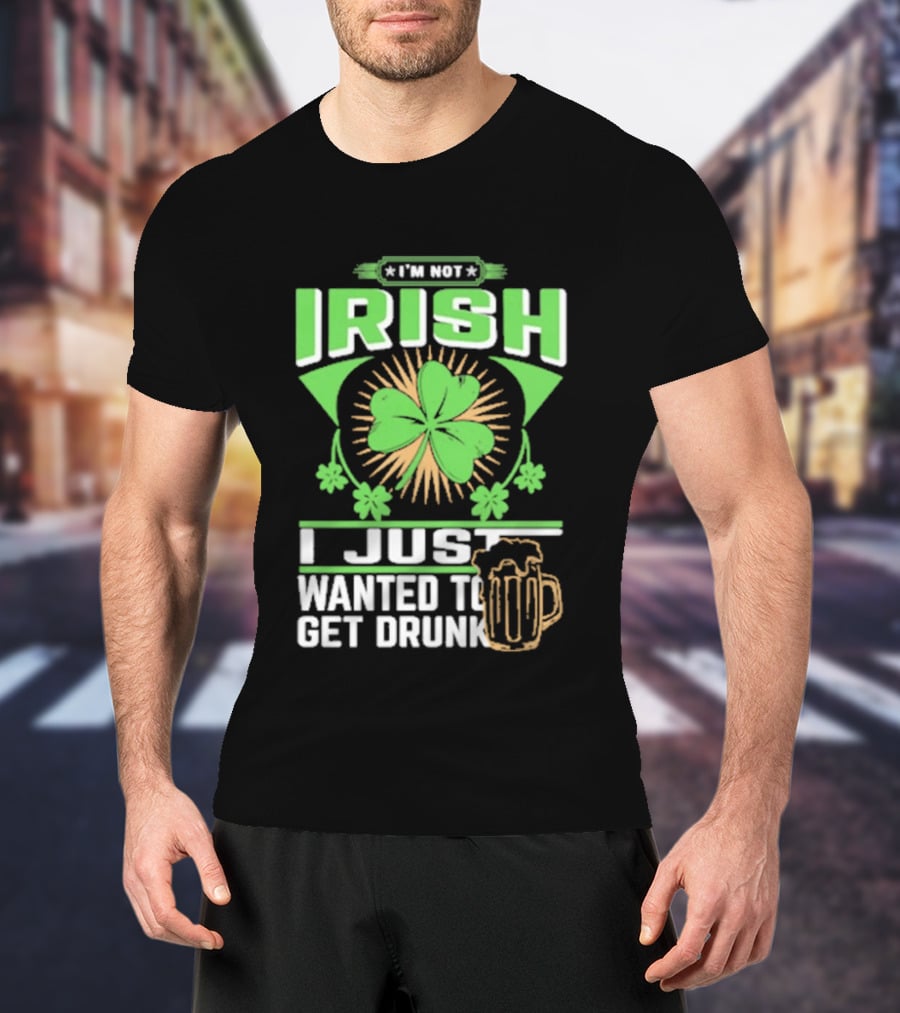 I'm Not Irish Shamrock Beer St. Patrick's Day Celebration T-Shirt
