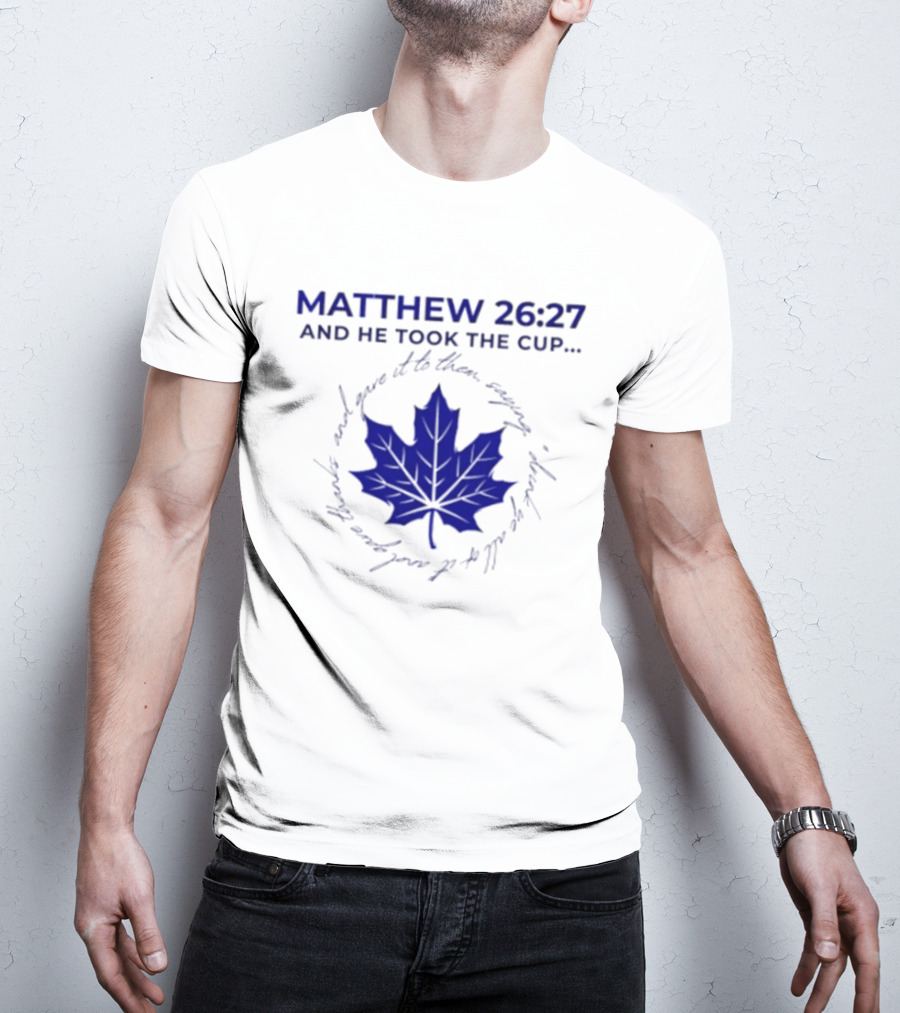 Matthew 26:27 And He Took The Cup Leaf T-Shirt
