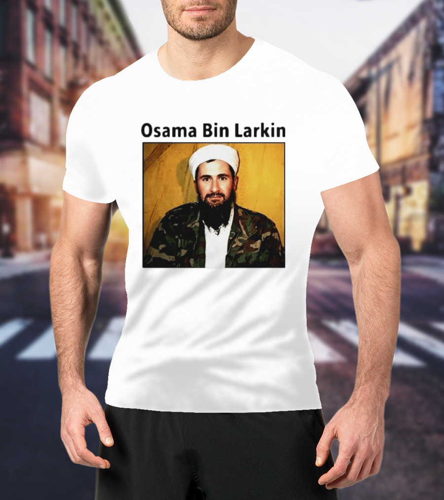 Osama Bin Larkin T-Shirt