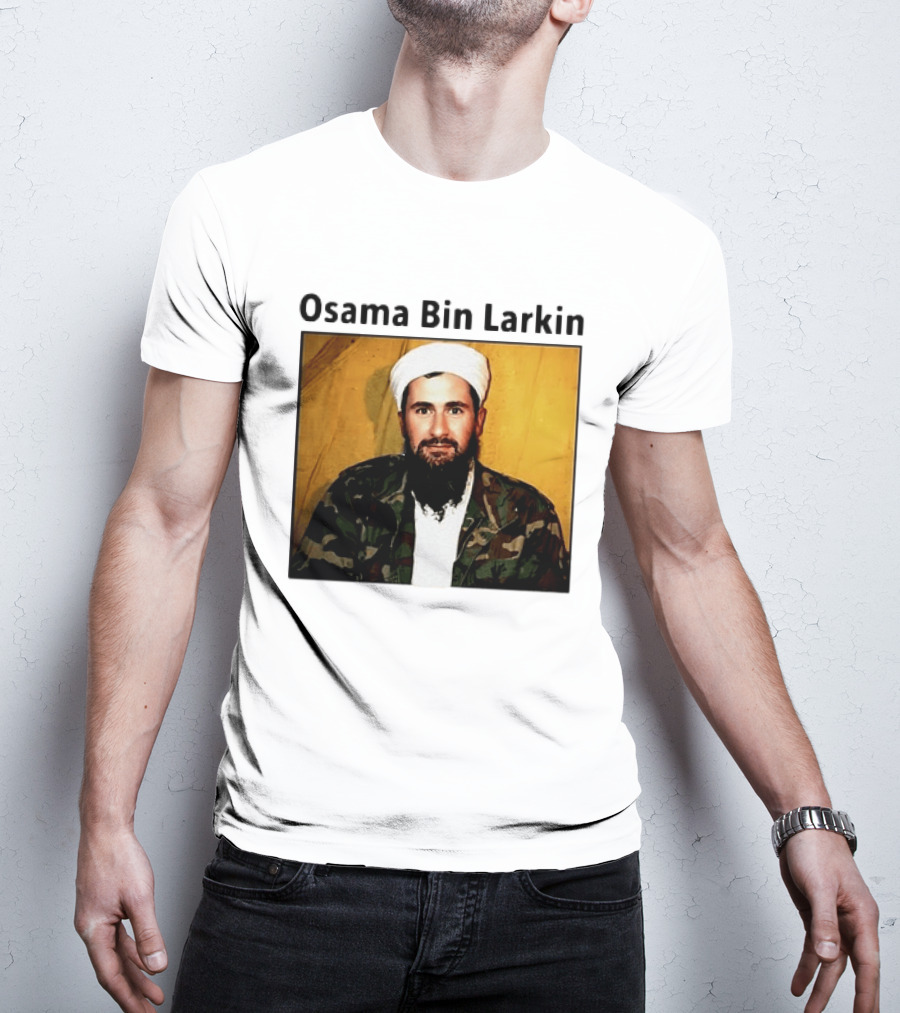 Osama Bin Larkin T-Shirt