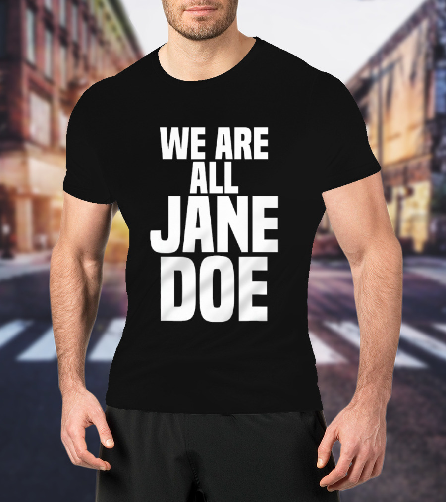 We Are All Jane Doe Anonymous Identity Mystery T-Shirt