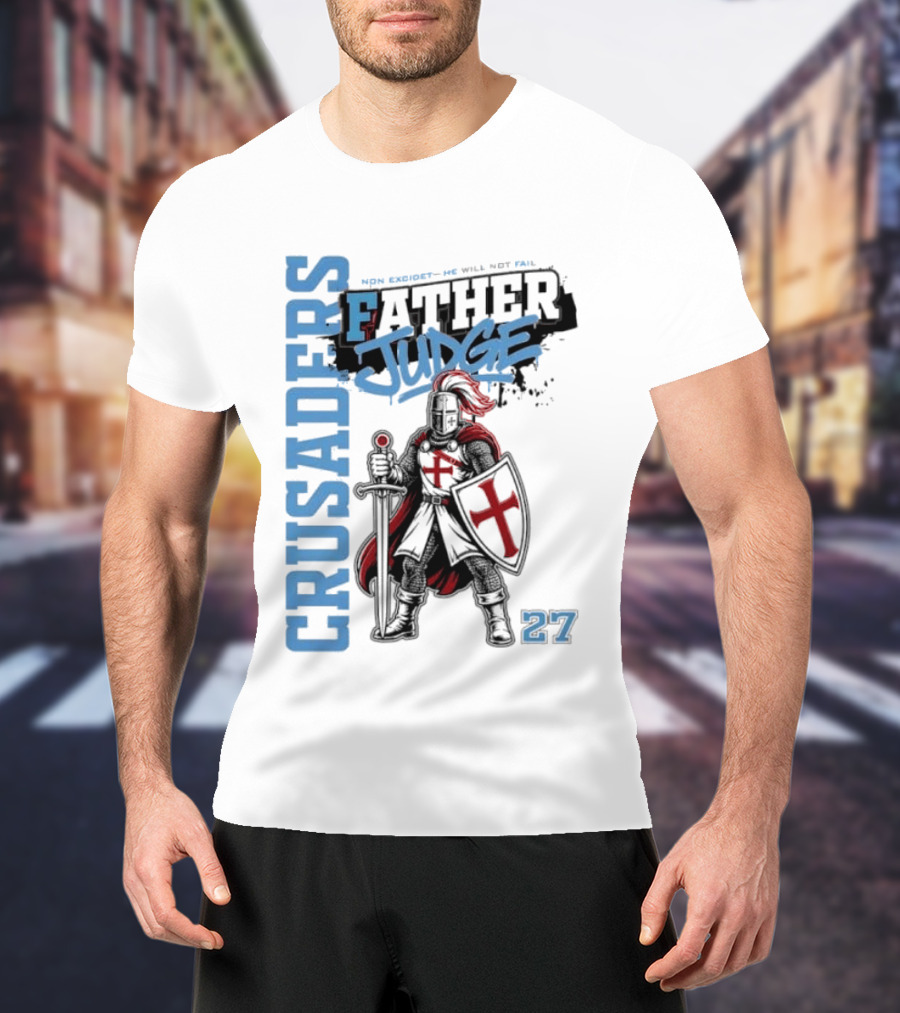Crusaders Father Judge Non Excidet He Will Not Fail 27 Medieval Knight In Chainmail T-Shirt